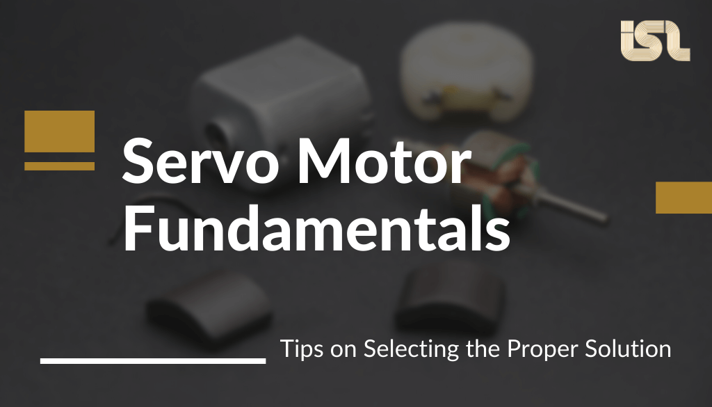 Servo Motor Fundamentals