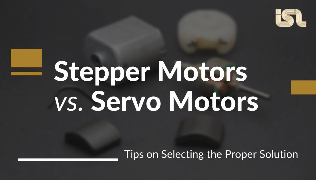 Stepper Motors vs. Servo Motors