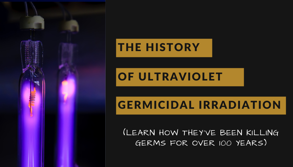 The History of Ultraviolet Germicidal Irradiation