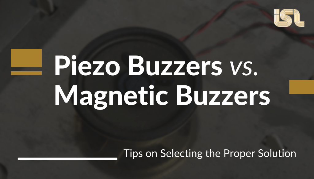 Piezo Buzzers vs. Magnetic Buzzers
